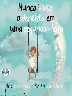 cover image of Nunca Visite O Dentista Em Uma Segunda-Feira
